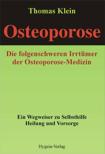 Osteoporose - die folgenschweren Irrtümer
