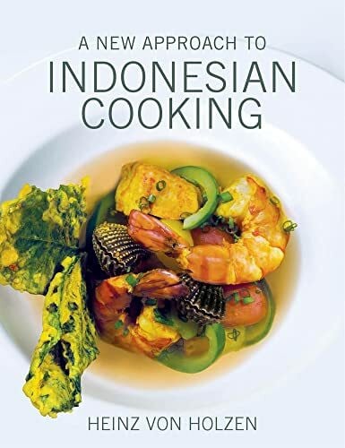 A New Approach to Indonesian Cooking