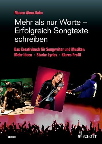 Mehr als nur Worte - Erfolgreich Songtexte schreiben: Das Kreativbuch für Songwriter und Musiker. Lehrbuch.