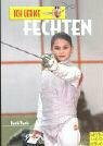 Ich lerne Fechten (Ich lerne, ich trainiere...)