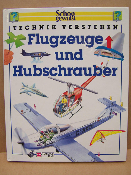 Schon gewusst. Technik verstehen / Flugzeuge und Hubschrauber
