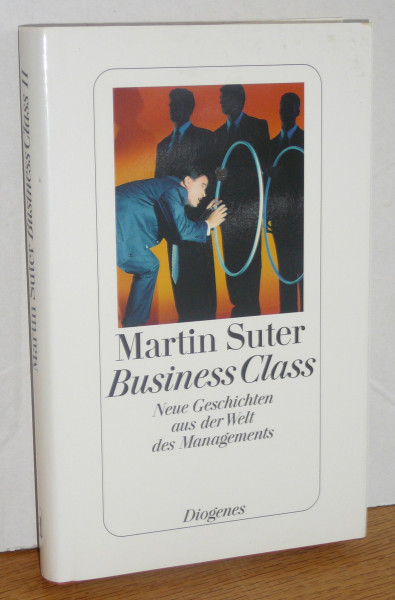 Business Class: Neue Geschichten aus der Welt des Managements