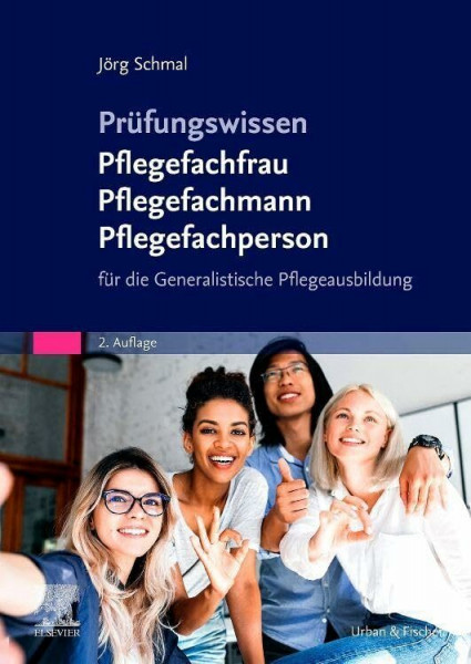 Prüfungswissen Pflegefachfrau Pflegefachmann Pflegefachperson: für die Generalistische Pflegeausbildung