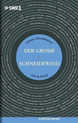 Der Große Schneidewind: Hits & Storys