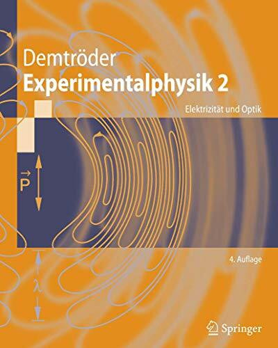 Experimentalphysik 2: Elektrizität und Optik (Springer-Lehrbuch)