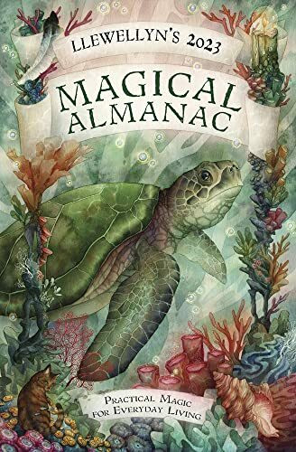 Llewellyn's 2023 Magical Almanac: Practical Magic for Everyday Living (Llewellyn's Magical Almanac)