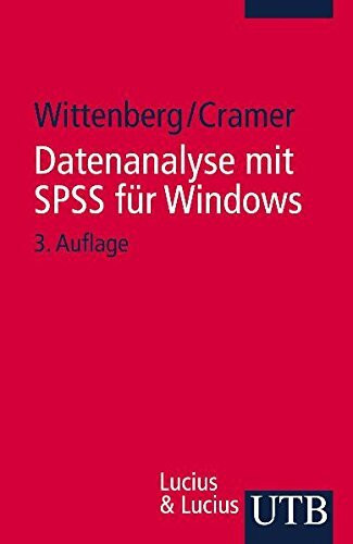 Handbuch für computerunterstützte Datenanalyse / Datenanalyse mit SPSS für Windows (UTB S (Small-Format): Uni-Taschenbücher)