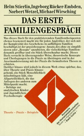 Das erste Familiengespräch. Theorie - Praxis - Beispiele