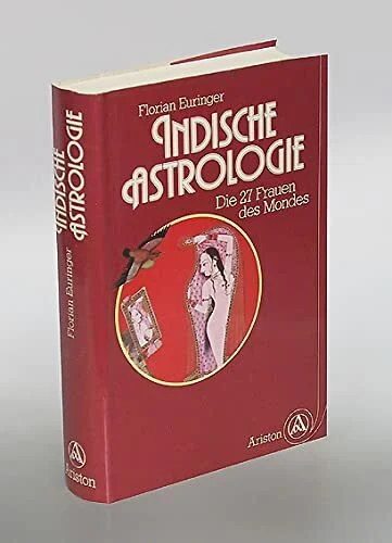 Indische Astrologie. Die 27 Frauen des Mondes