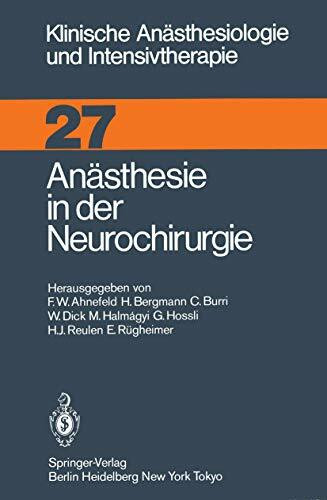 Anästhesie in der Neurochirurgie (Klinische Anästhesiologie und Intensivtherapie, 27, Band 27)