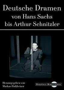 Digitale Bibliothek 95: Deutsche Dramen von Hans Sachs bis Arthur Schnitzler