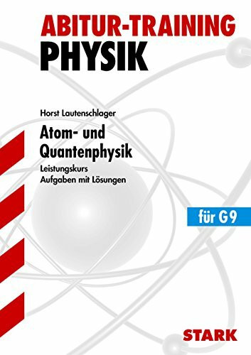 STARK Abitur-Training - Physik Atom- und Quantenphysik LK: Aufgaben mit Lösungen