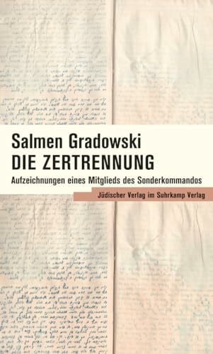 Die Zertrennung: Aufzeichnungen eines Mitglieds des Sonderkommandos