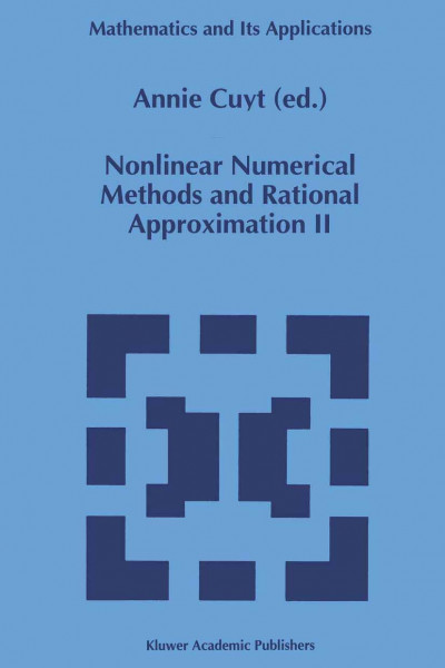 Nonlinear Numerical Methods and Rational Approximation II (Mathematics and Its Applications, 296, Band 296)