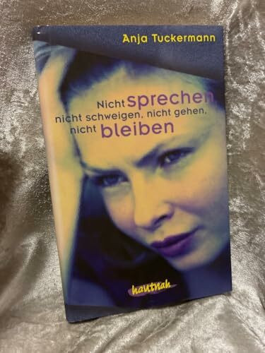 Nicht sprechen, nicht schweigen, nicht gehen, nicht bleiben (Ravensburger Taschenbücher)