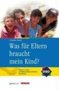 Was für Eltern braucht mein Kind?: Wege zu einer typgemäßen Erziehung