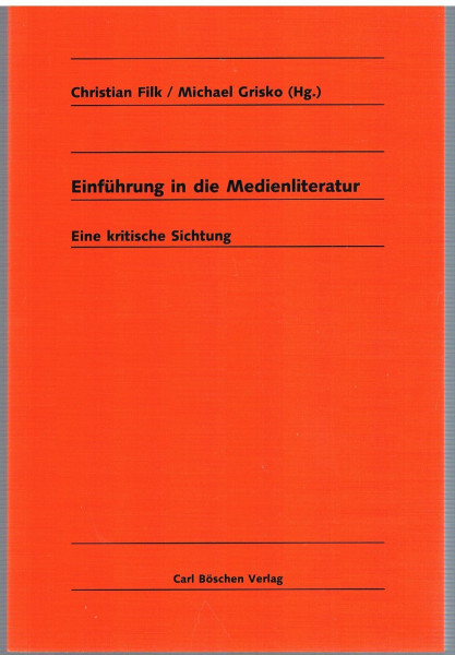 Einführung in die Medienliteratur: Eine kritische Sichtung