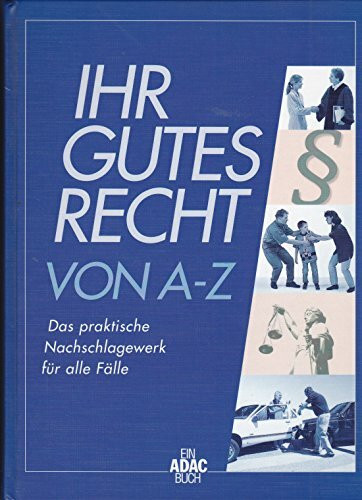 Ihr Gutes Recht von A - Z
