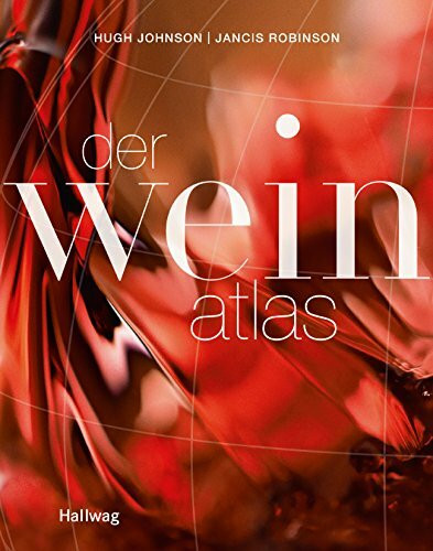 Der Weinatlas: Ausgezeichnet mit der Goldmedaille der GAD, Gastronomische Akademie Deutschlands (Hallwag Getränke-Atlanten)