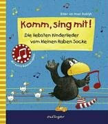 Komm, sing mit!: Die liebsten Kinderlieder vom kleinen Raben Socke