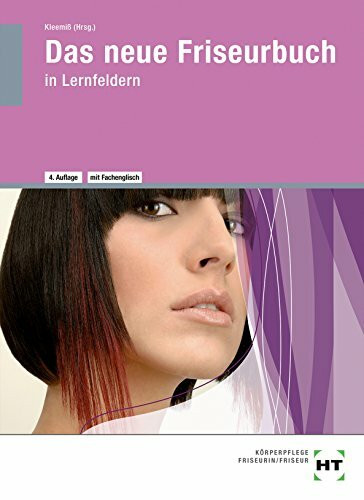 Das neue Friseurbuch: in Lernfeldern