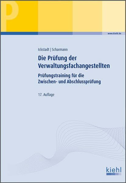 Die Prüfung der Verwaltungsfachangestellten: Prüfungstraining für die Zwischen- und Abschlussprüfung.