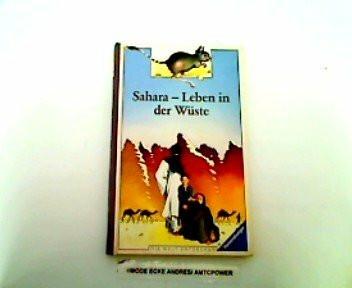 Sahara - Leben in der Wüste (Die Welt entdecken)