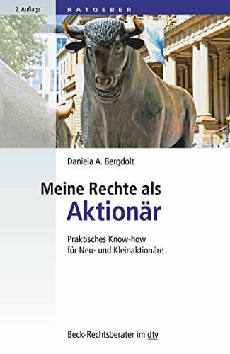 Meine Rechte als Aktionär: Praktisches Know-how für Neu- und Kleinaktionäre (Beck-Rechtsberater im dtv)