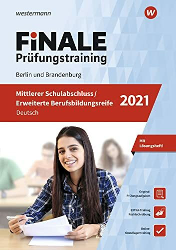 FiNALE Prüfungstraining / FiNALE - Prüfungstraining Mittlerer Schulabschluss, Fachoberschulreife, Erweiterte Berufsbildungsreife Berlin und ... / Deutsch 2021 Arbeitsbuch mit Lösungsheft