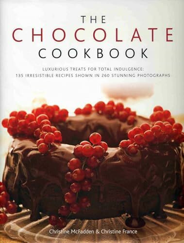 Chocolate Cookbook: Luxurious Treats for Total Indulgence - 150 Irresistible Recipes Shown in 250 Stunning Photographs