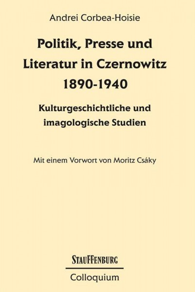 Politik, Presse und Literatur in Czernowitz 1890-1940