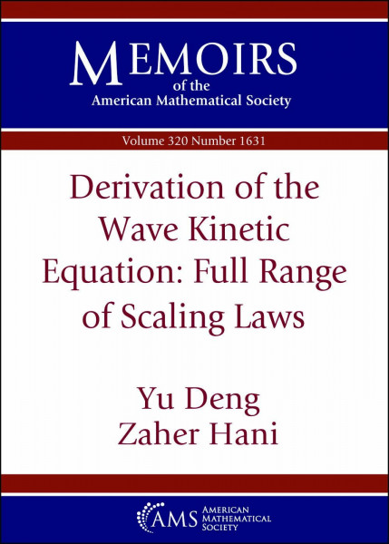 Derivation of the Wave Kinetic Equation: Full Range of Scaling Laws (Memoirs of the American Mathematical Society)
