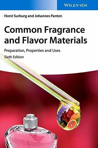 Common Fragrance and Flavor Materials: Preparation, Properties and Uses