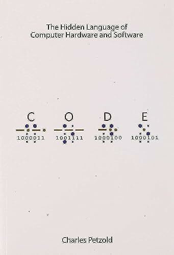 Code: The Hidden Language of Computer Hardware and Software (Dv- Undefined)