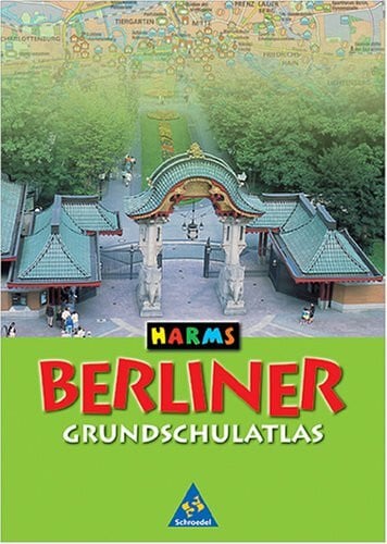 Harms Weltatlas Ost NB: Grundschulatlas Berlin