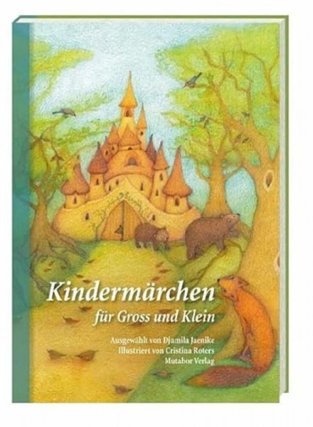 Kindermärchen für Gross und Klein: 111 Märchen in 7 Kapiteln