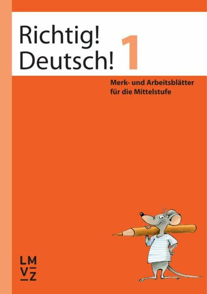 Richtig! Deutsch! 1 / Arbeitsheft: Merk- und Arbeitsblätter für die Mittelstufe