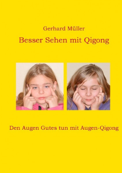 Besser Sehen mit Qigong