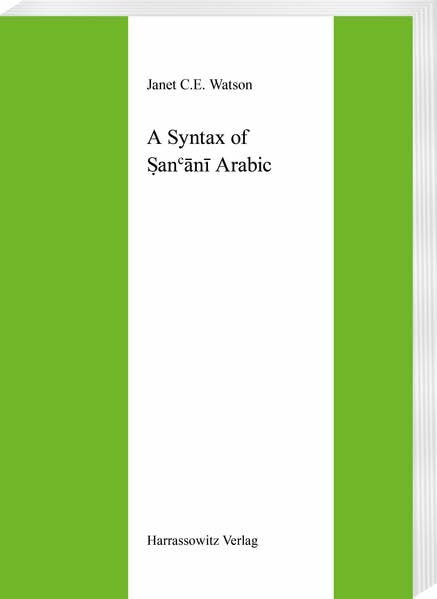 A Syntax of San'ani Arabic (Semitica Viva, Band 13)