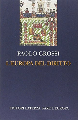 L'Europa del diritto (Fare l'Europa)