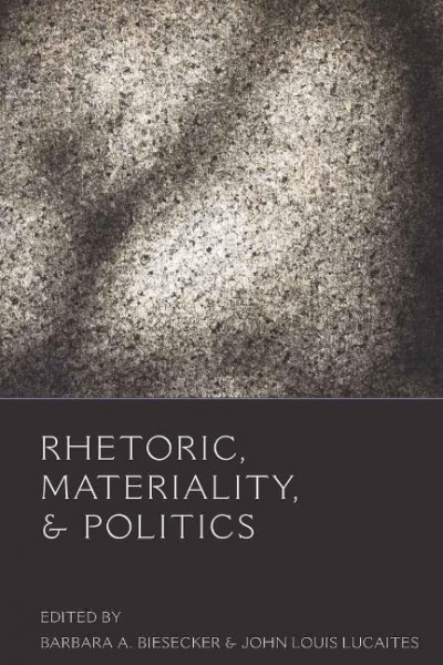 Rhetoric, Materiality, and Politics