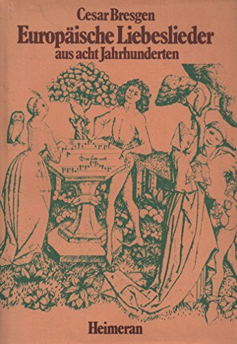 Europäische Liebeslieder aus acht Jahrhunderten.