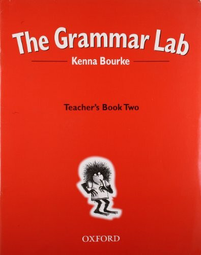 Grammar Lab 2. Teacher's Book: Grammar for 9- to 12-year-olds with loveable characters, cartoons and humorous illustrations (The Grammar Lab)