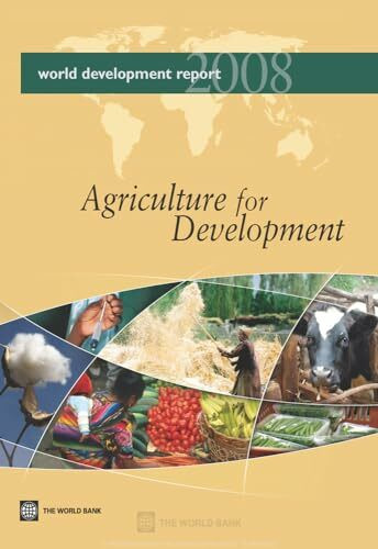 World Development Report 2008: Agriculture For Development