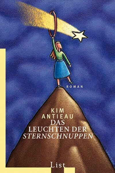 Das Leuchten der Sternschnuppen (List Taschenbuch)