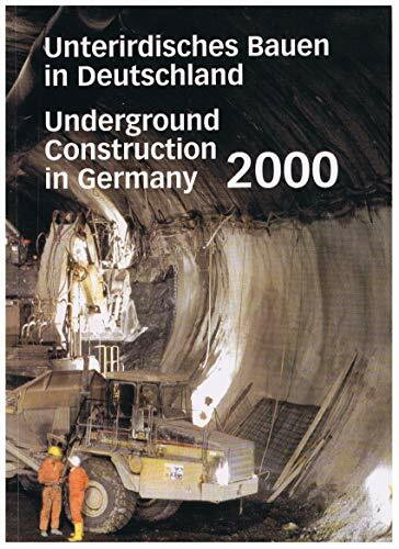 Unterirdisches Bauen in Deutschland 2000. Underground Construction in Germany 2000