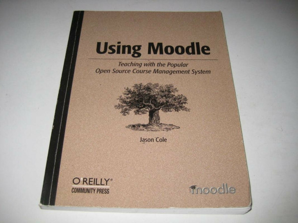 Using Moodle: Teaching with the Popular Open Source Course Management System