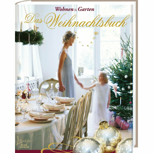 Das Weihnachtsbuch: Wohnen & Garten