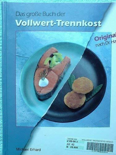 Das grosse Buch der Vollwert-Trennkost