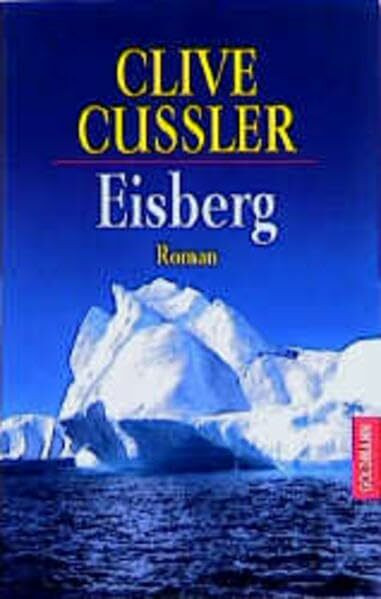 Eisberg: Roman vom Autor des Welt-Bestsellers " Hebt die Titanic" (Goldmann Allgemeine Reihe)